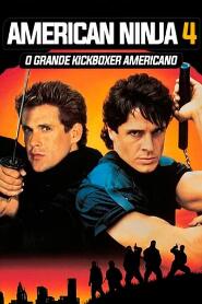 Assistir American Ninja 4: O Grande Kickboxer Americano online