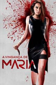 Assistir A Vingança de Maria online