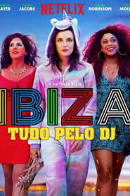 Assistir Ibiza: Tudo Pelo DJ online