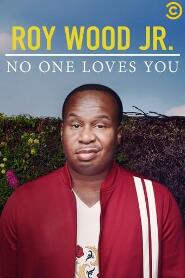 Assistir Roy Wood Jr.: No One Loves You online