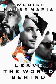 Assistir Swedish House Mafia - Leave the World Behind online