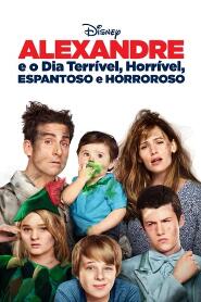 Assistir Alexandre e o Dia Terrível, Horrível, Espantoso e Horroroso online