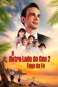 Assistir O Outro Lado do Céu 2: Fogo da Fé online