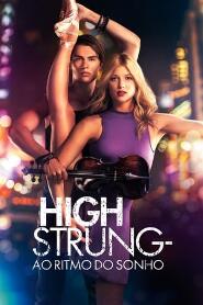 Assistir High Strung: Ao Ritmo do Sonho online