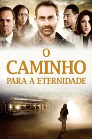 Assistir O Caminho para a Eternidade online