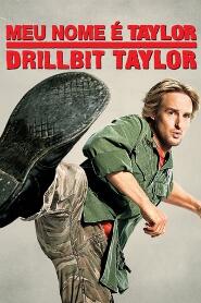 Assistir Meu Nome é Taylor, Drillbit Taylor online