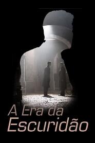 Assistir A Era da Escuridão online