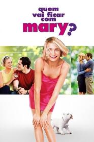 Assistir Quem Vai Ficar com Mary? online