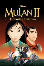 Assistir Mulan 2: A Lenda Continua online