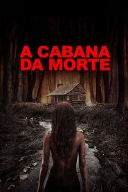 Assistir A Cabana da Morte online