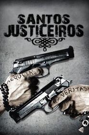 Assistir Santos Justiceiros online