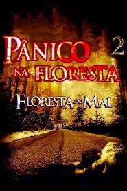 Assistir Pânico na Floresta 2: Floresta do Mal online