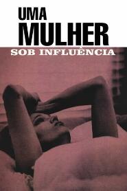 Assistir Uma Mulher Sob Influência online