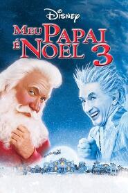 Assistir Meu Papai é Noel 3: A Fuga do Papai Noel online