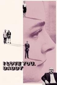 Assistir I Love You, Daddy online