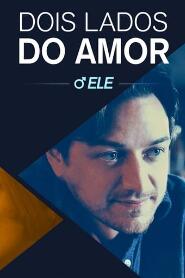 Assistir Dois Lados do Amor: Ele online