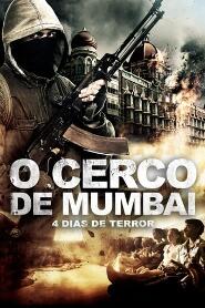 Assistir O Cerco de Mumbai - 4 Dias de Terror online