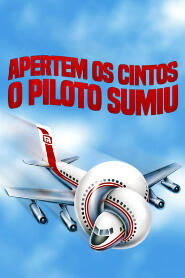 Assistir Apertem os Cintos, o Piloto Sumiu online