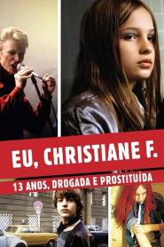 Assistir Eu, Christiane F. - 13 Anos, Drogada e Prostituída online