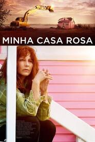 Assistir Minha Casa Rosa online