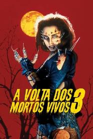 Assistir A Volta dos Mortos Vivos 3 online