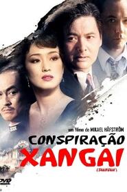 Assistir Conspiração Xangai online