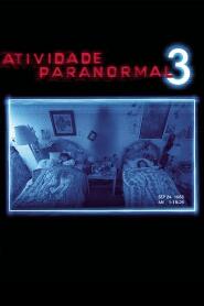 Assistir Atividade Paranormal 3 online