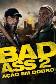 Assistir Bad Ass 2: Ação em Dobro online