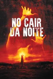 Assistir No Cair da Noite online