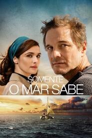 Assistir Somente o Mar Sabe online