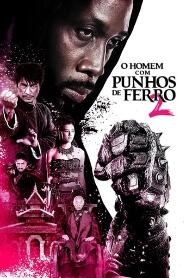 Assistir O Homem com Punhos de Ferro 2 online