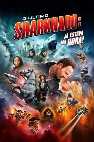 Assistir O Último Sharknado: Já Estava na Hora online