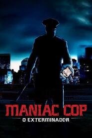 Assistir Maniac Cop: O Exterminador online