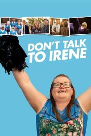 Assistir Don't Talk to Irene online