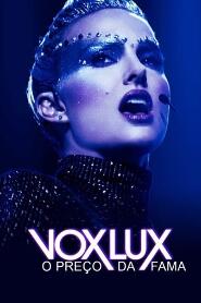 Assistir Vox Lux: O Preço da Fama online