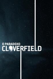 Assistir O Paradoxo Cloverfield online