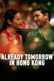 Assistir Already Tomorrow in Hong Kong online