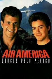 Assistir Air America: Loucos Pelo Perigo online