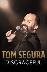 Assistir Tom Segura: Disgraceful online