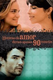 Assistir Histórias de Amor Duram Apenas 90 Minutos online