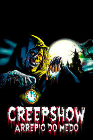 Assistir Creepshow – Arrepio do Medo online