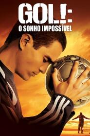 Assistir Gol!: O Sonho Impossível online