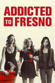 Assistir Addicted to Fresno online