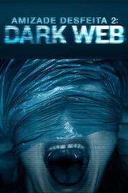 Assistir Amizade Desfeita 2: Dark Web online