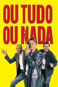 Assistir Ou Tudo, Ou Nada online