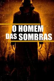 Assistir O Homem das Sombras online