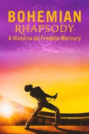 Assistir Bohemian Rhapsody: A História de Freddie Mercury online