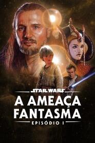 Assistir Star Wars: Episódio I - A Ameaça Fantasma online