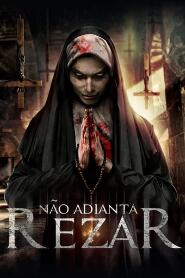 Assistir Não Adianta Rezar online