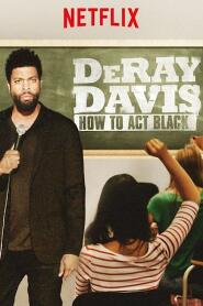 Assistir DeRay Davis: How to Act Black online